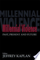 Millennial violence past, present, and future