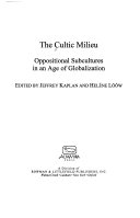 The cultic milieu : oppositional subcultures in an age of globalization