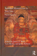 Buddhist monasticism in East Asia : places of practice