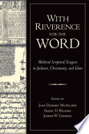 With reverence for the word : medieval scriptural exegesis in Judaism, Christianity, and Islam