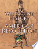 The West Point history of the American Revolution : The United States Military Academy