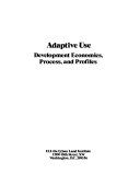Adaptive use : development economics, process, and profiles