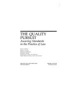The Quality Pursuit : assuring standards in the practice of law