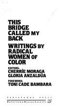 This bridge called my back : writings by radical women of color