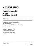 Medical risks : trends in mortality by age and time elapsed : a reference volume
