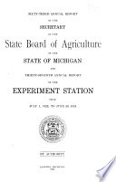 Annual report of the secretary of the State Board of Agriculture of the State of Michigan and ... annual report of the Agricultural College Experiment Station from ...