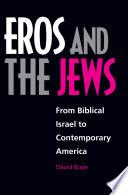 Eros and the Jews from biblical Israel to contemporary America