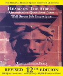 Heard on the street : quantitative questions from Wall Street job interviews