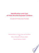 Identification and care of fetal alcohol-exposed children : a guide for primary-care providers.