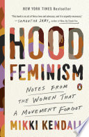 Hood feminism notes from the women that a movement forgot