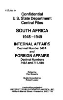 A guide to confidential U.S. State Department central files--South Africa ... : internal affairs and foreign affairs