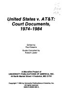 United States v. AT&T : court documents, 1974-1984