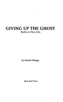 Giving up the ghost : teatro in two acts