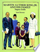 Martin Luther King, Jr. and his family : paper dolls.